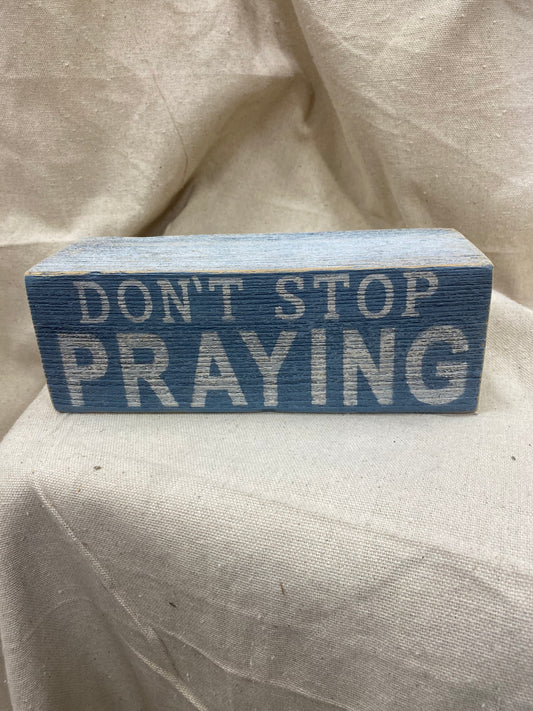 Don’t Stop Praying Block (Slate Blue)