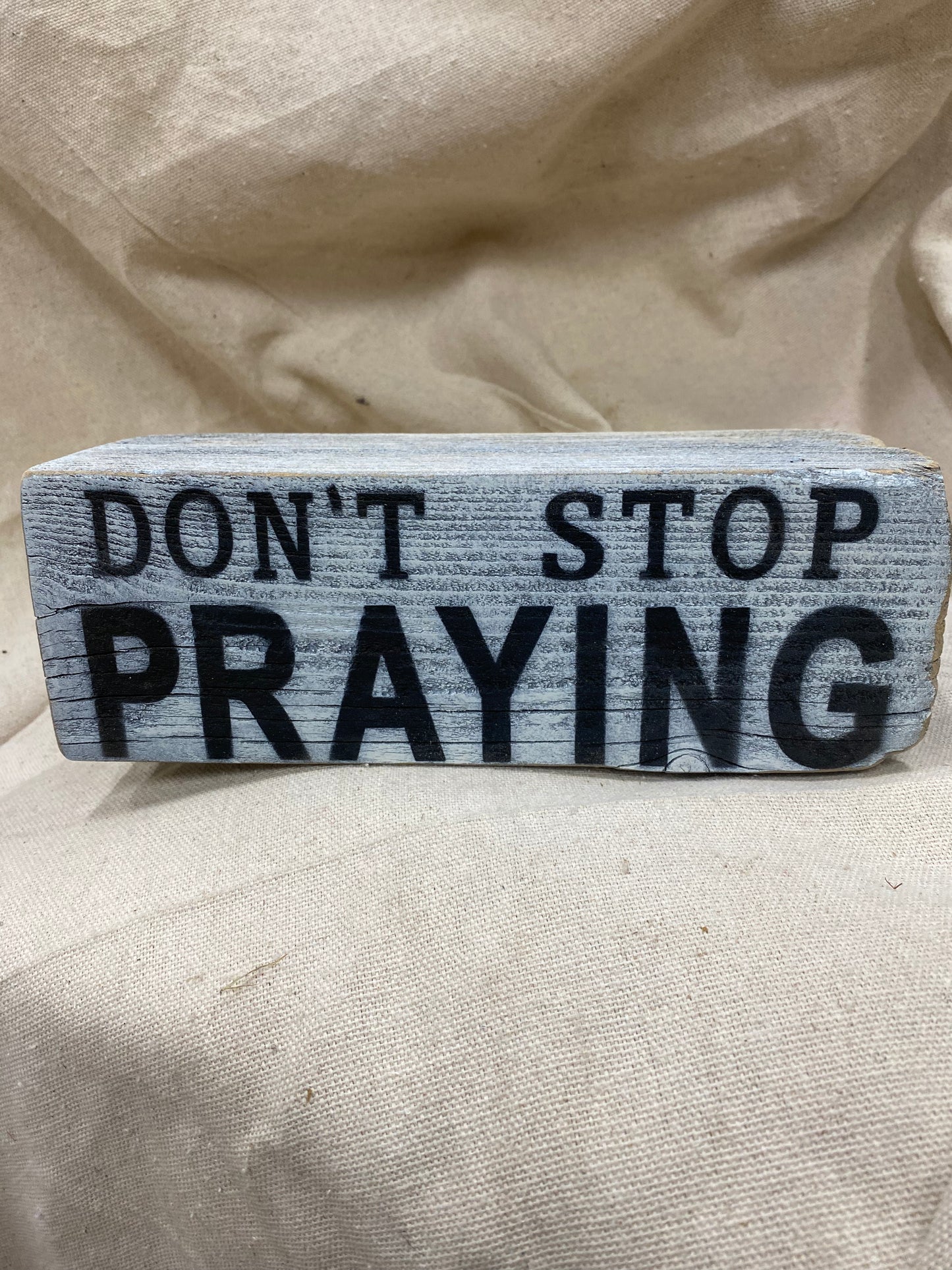 Don’t Stop Praying Block (White & Black)