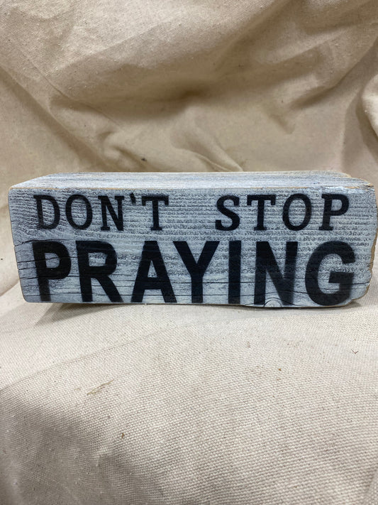 Don’t Stop Praying Block (White & Black)