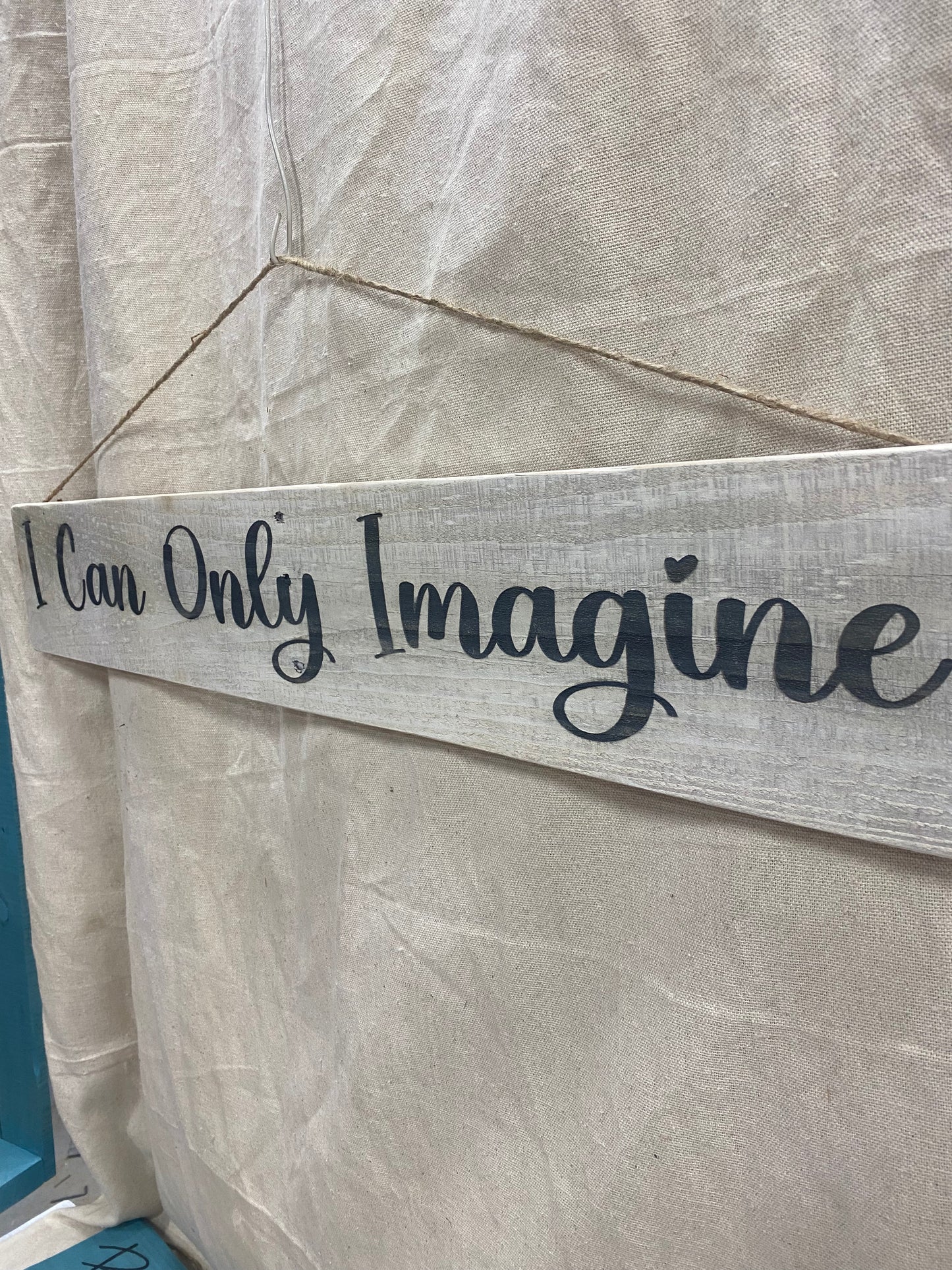 I Can Only Imagine Sign 33” X 6”