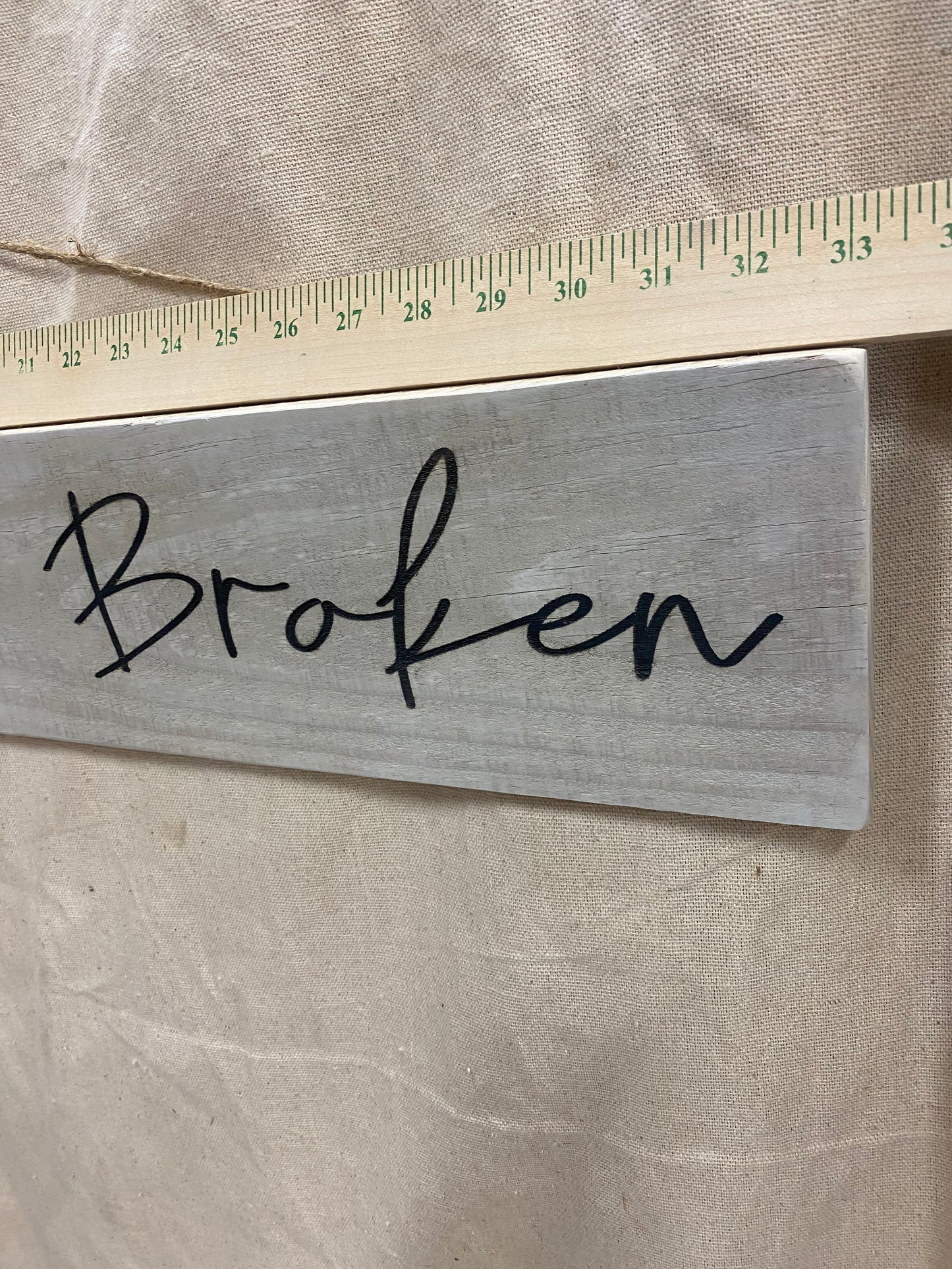 Beautifully Broken Sign 6” X 33” is